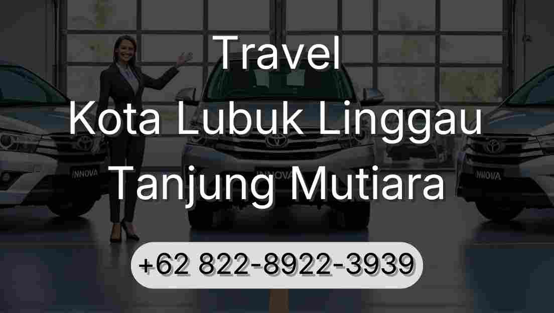 Travel Kota Lubuk Linggau Tanjung Mutiara