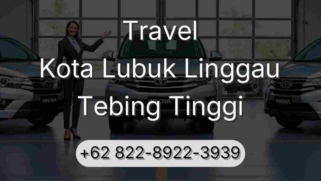 Travel Kota Lubuk Linggau Tebing Tinggi