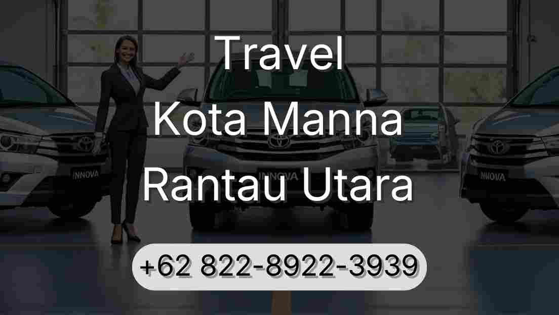 Travel Kota Manna Rantau Utara