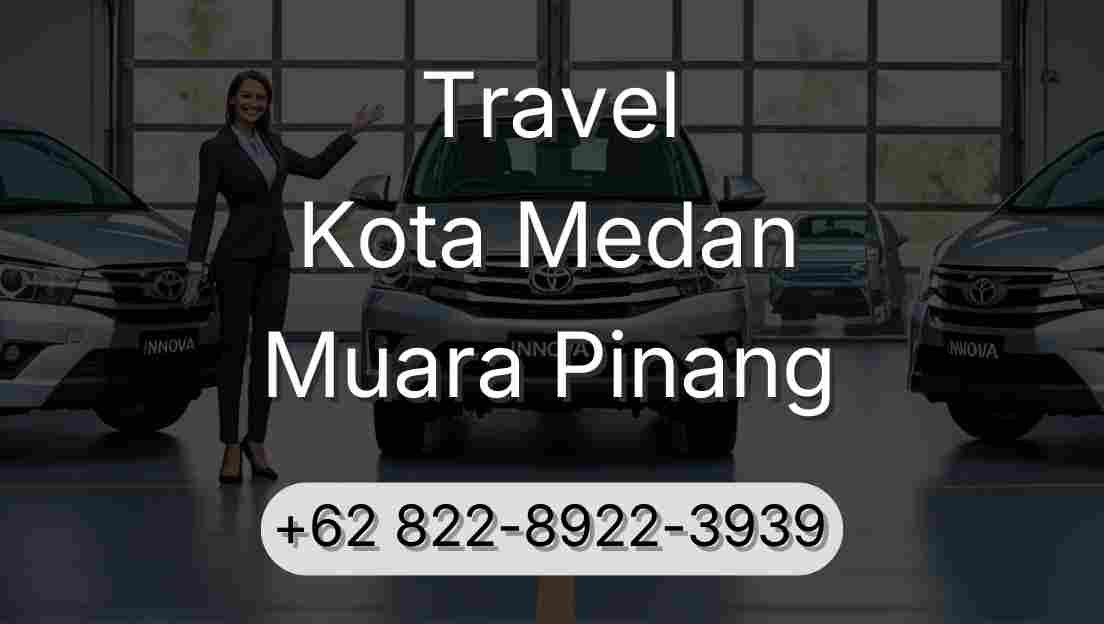Travel Kota Medan Muara Pinang
