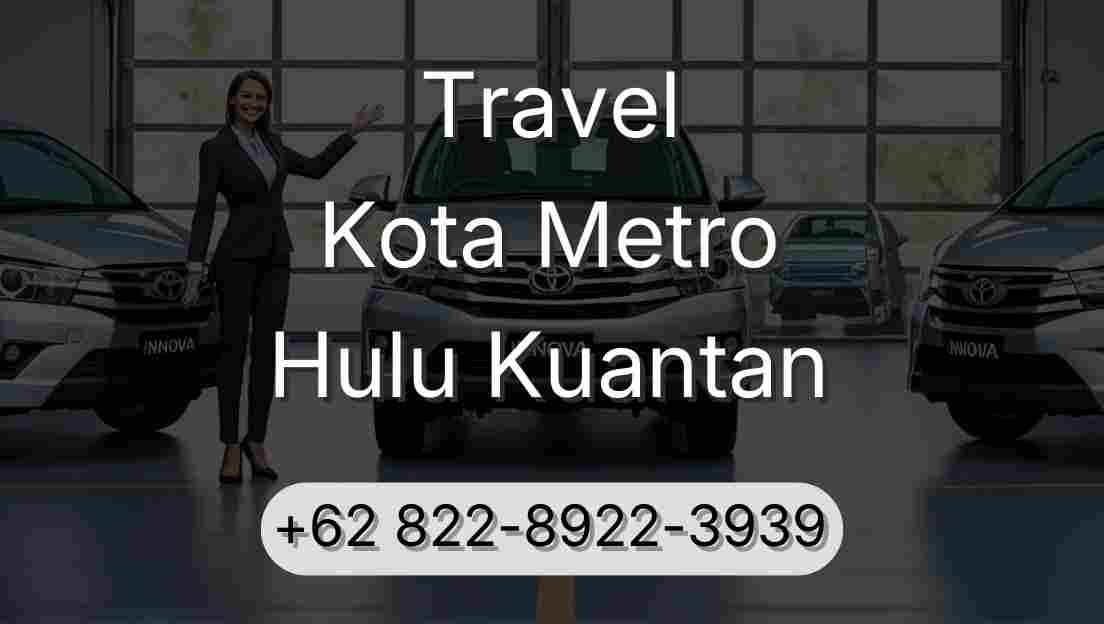 Travel Kota Metro Hulu Kuantan