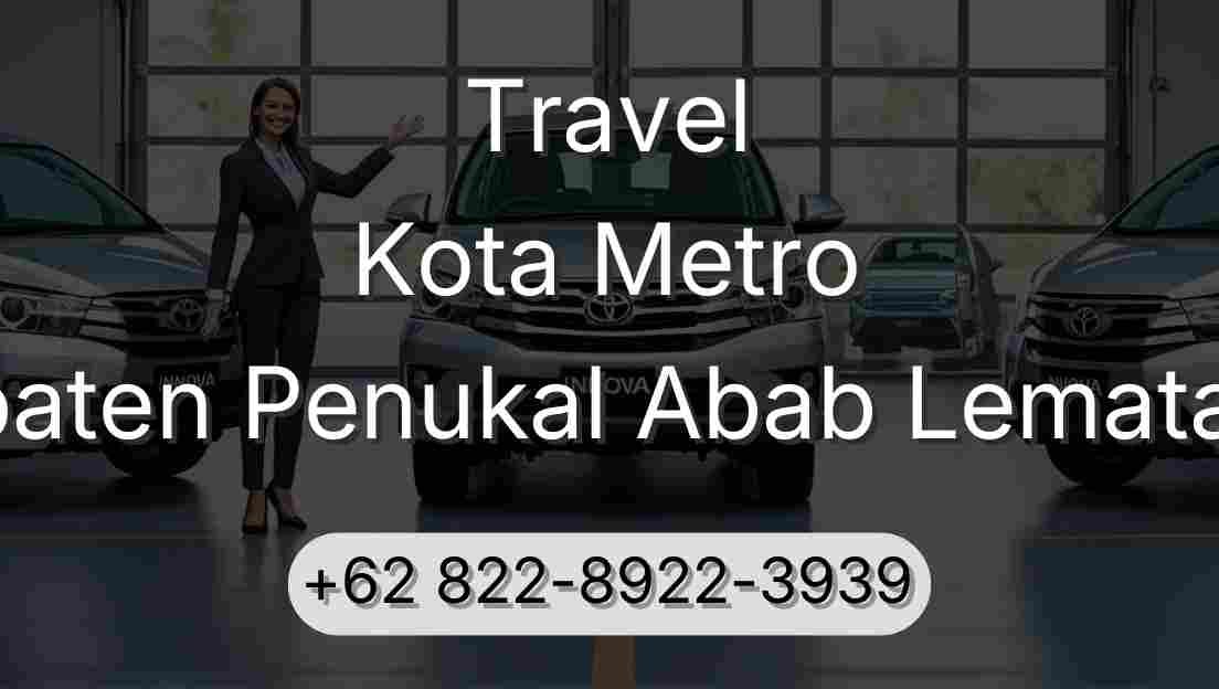 Travel Kota Metro Kabupaten Penukal Abab Lematang Ilir
