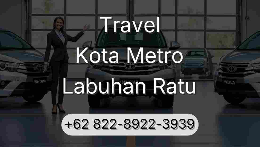 Travel Kota Metro Labuhan Ratu