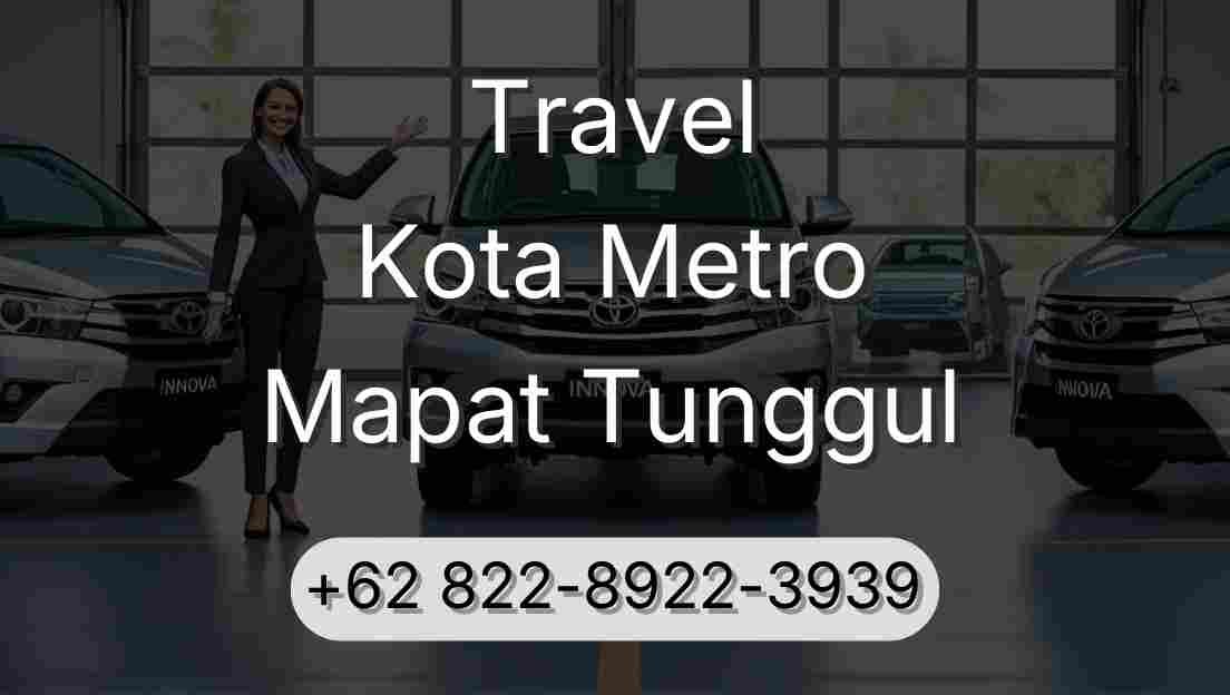 Travel Kota Metro Mapat Tunggul