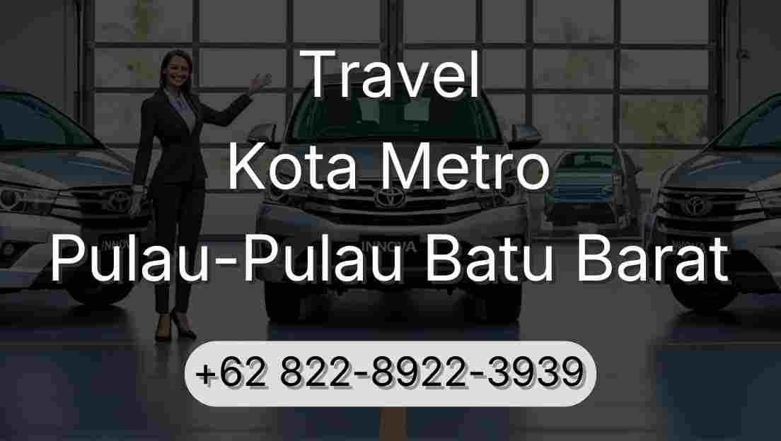 Travel Kota Metro Pulau-Pulau Batu Barat