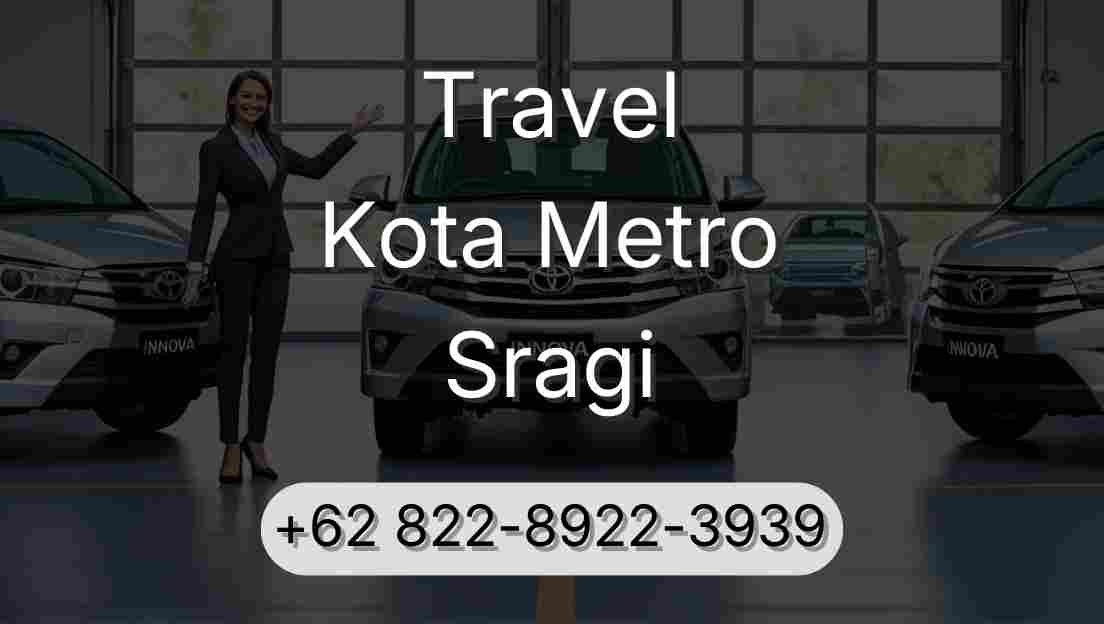 Travel Kota Metro Sragi