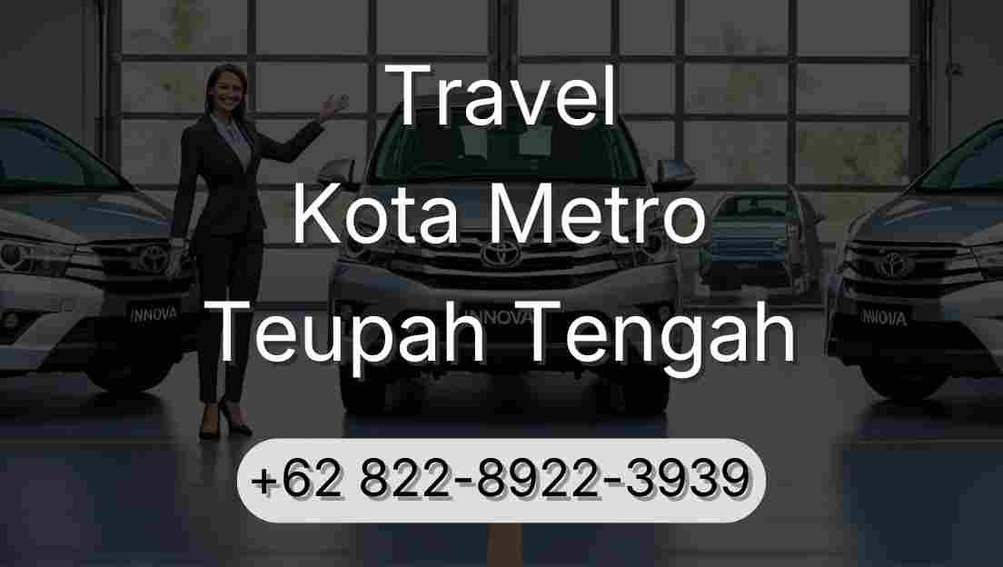 Travel Kota Metro Teupah Tengah
