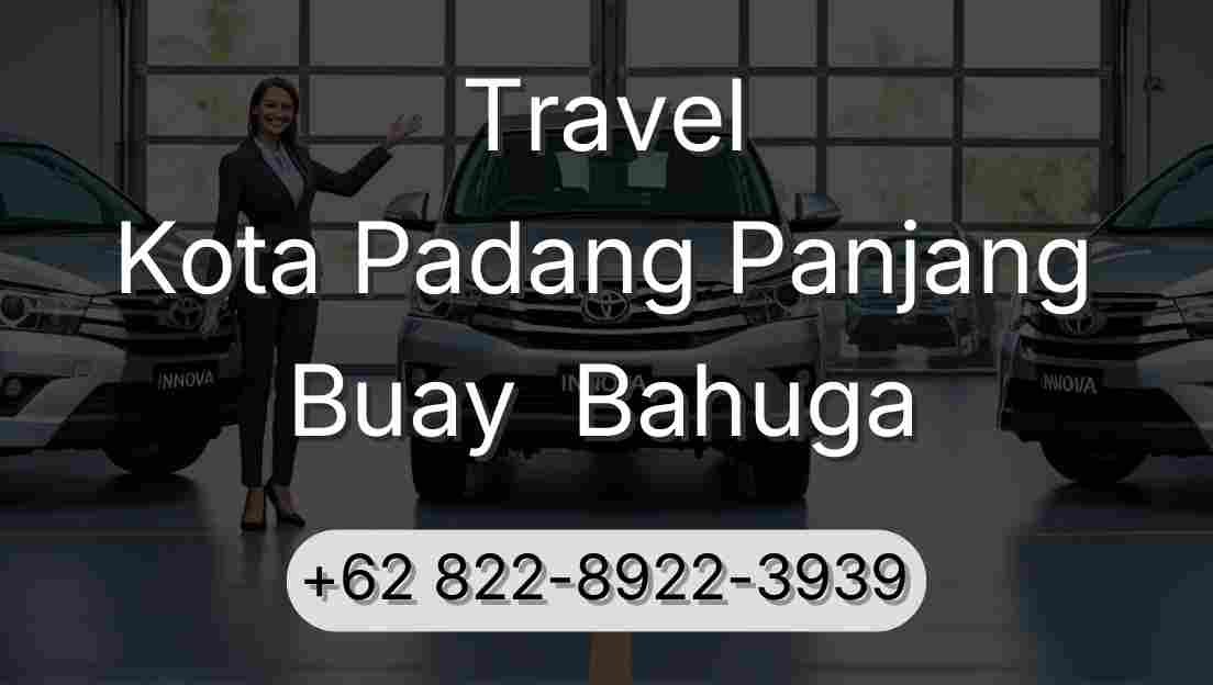 Travel Kota Padang Panjang Buay  Bahuga