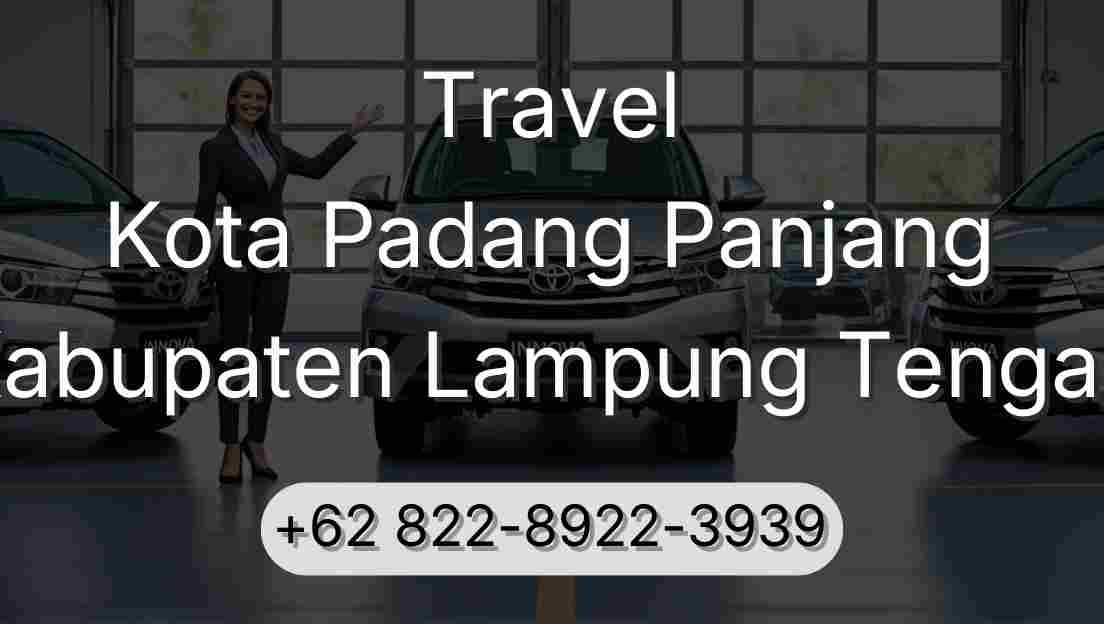 Travel Kota Padang Panjang Kabupaten Lampung Tengah