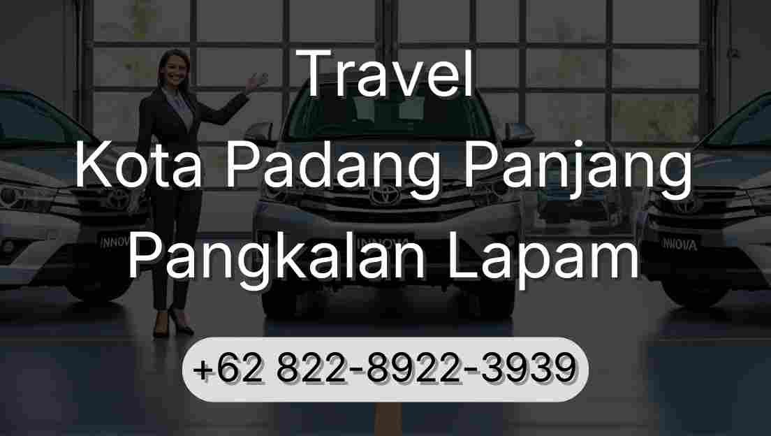 Travel Kota Padang Panjang Pangkalan Lapam