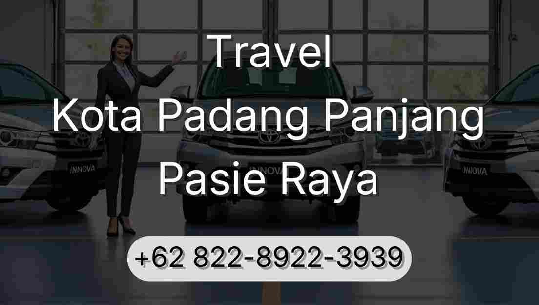 Travel Kota Padang Panjang Pasie Raya