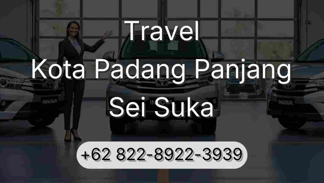 Travel Kota Padang Panjang Sei Suka