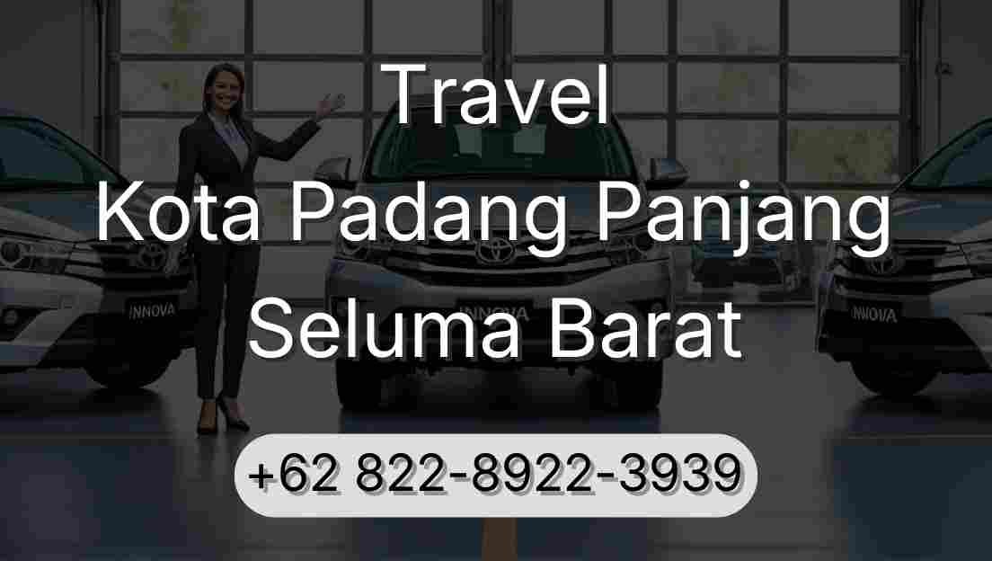 Travel Kota Padang Panjang Seluma Barat