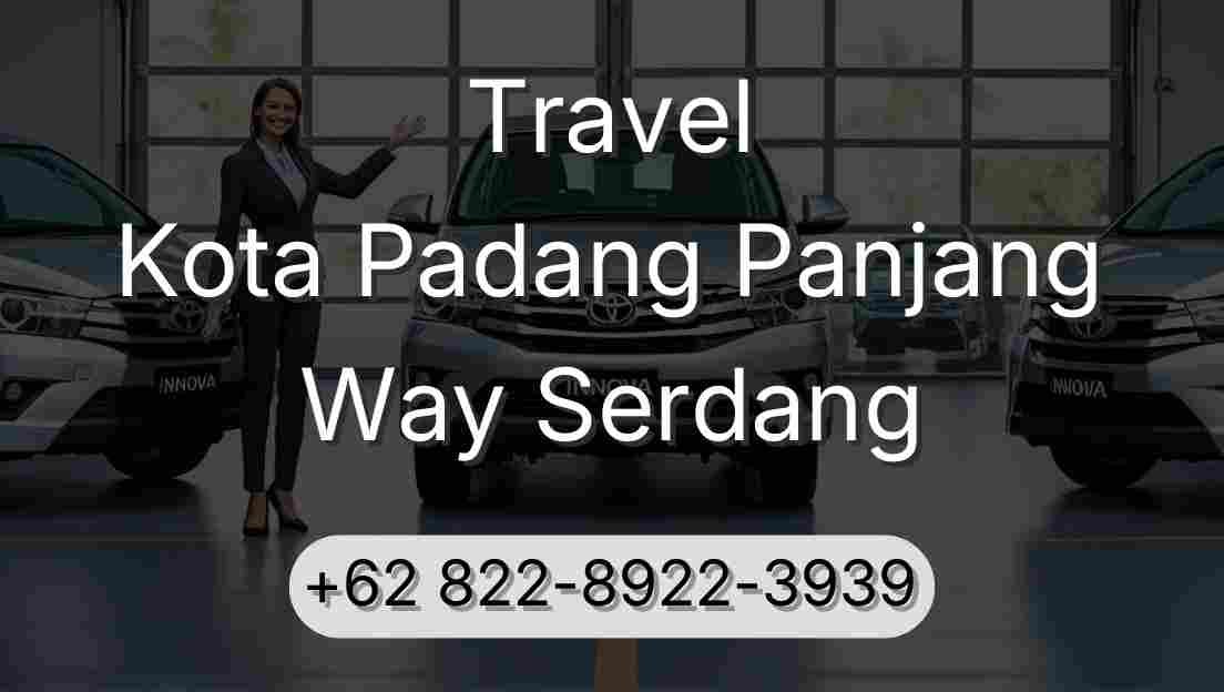 Travel Kota Padang Panjang Way Serdang