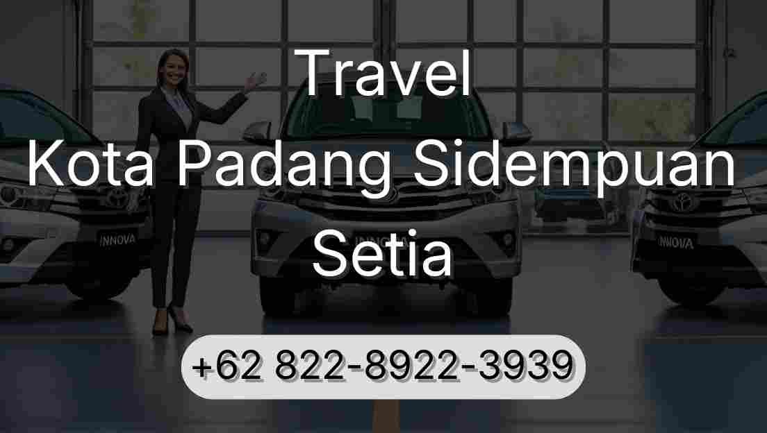 Travel Kota Padang Sidempuan Setia