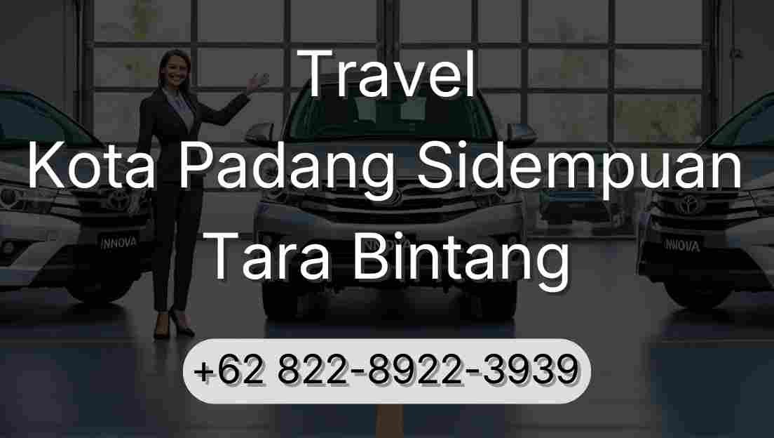 Travel Kota Padang Sidempuan Tara Bintang
