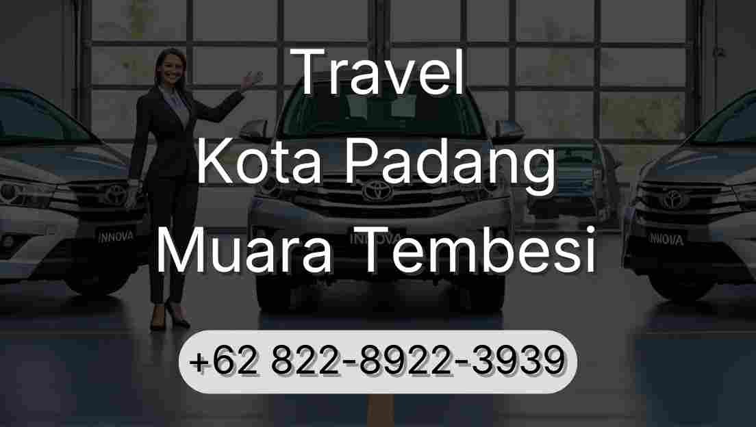 Travel Kota Padang Muara Tembesi