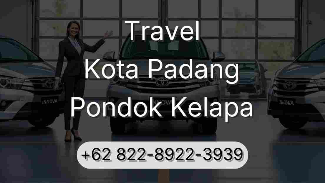Travel Kota Padang Pondok Kelapa