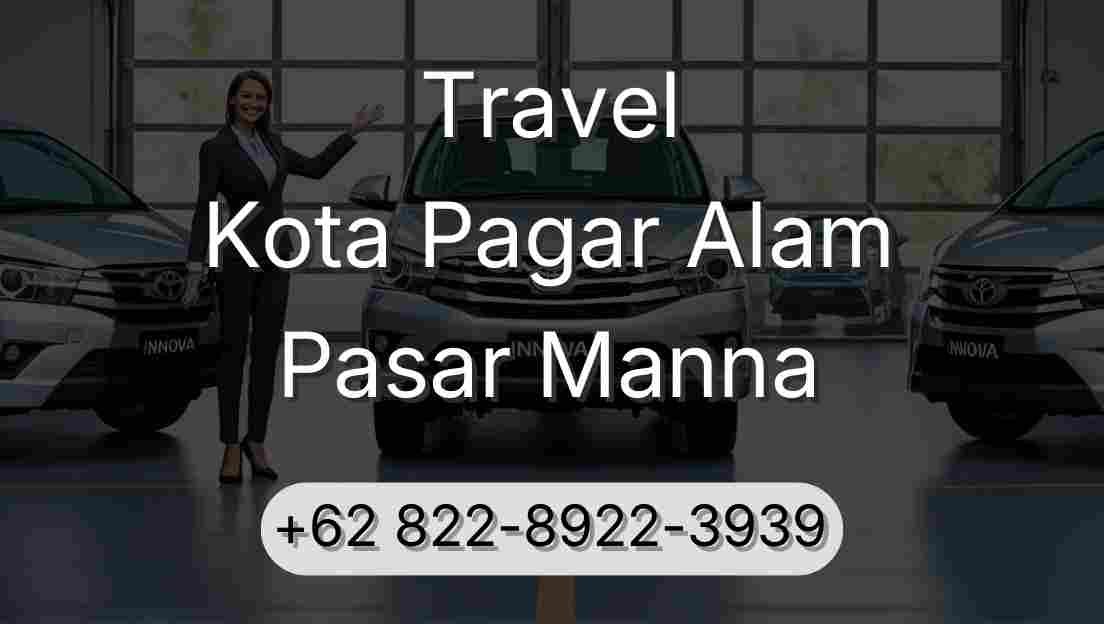 Travel Kota Pagar Alam Pasar Manna