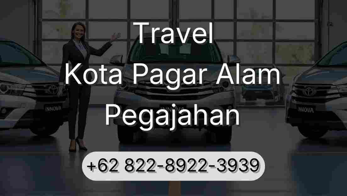 Travel Kota Pagar Alam Pegajahan