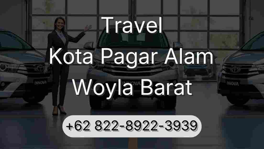 Travel Kota Pagar Alam Woyla Barat