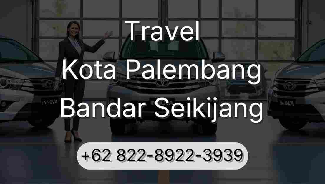 Travel Kota Palembang Bandar Seikijang
