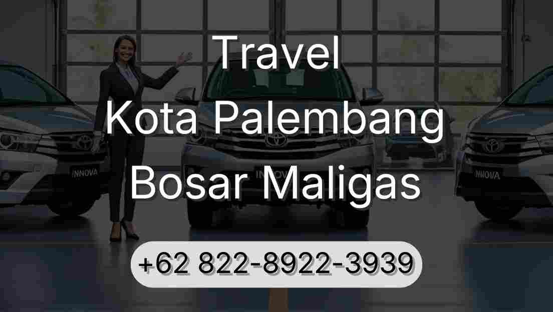 Travel Kota Palembang Bosar Maligas