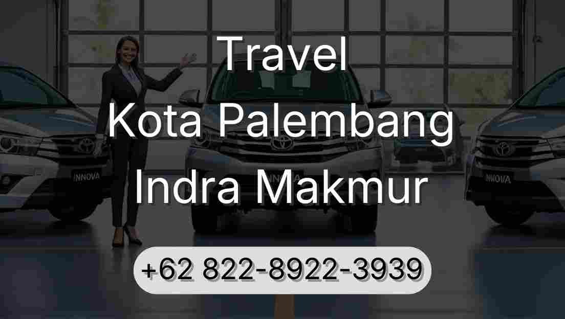Travel Kota Palembang Indra Makmur