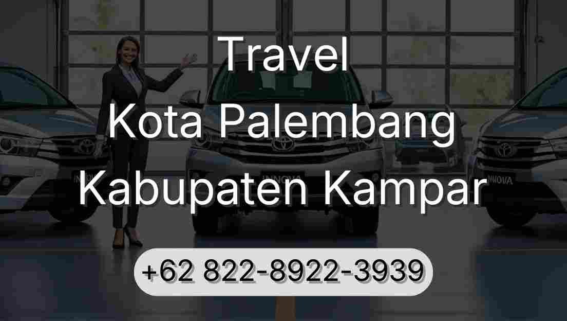 Travel Kota Palembang Kabupaten Kampar