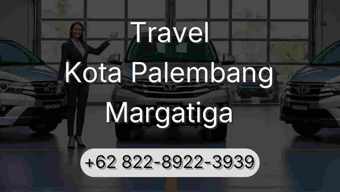 Travel Kota Palembang Margatiga