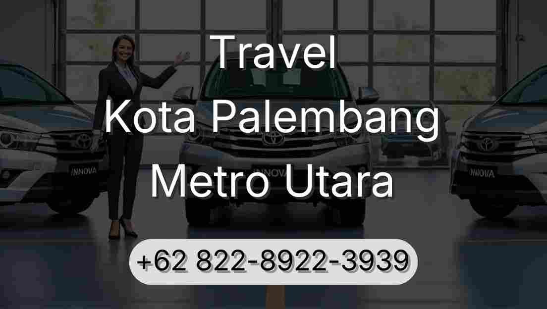 Travel Kota Palembang Metro Utara