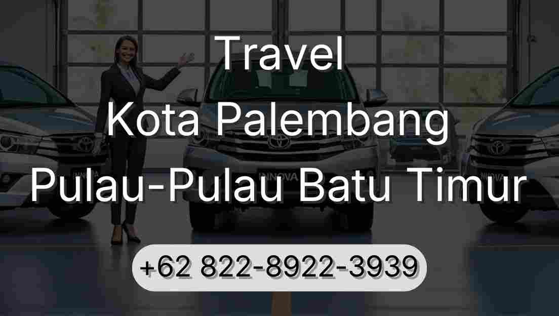Travel Kota Palembang Pulau-Pulau Batu Timur