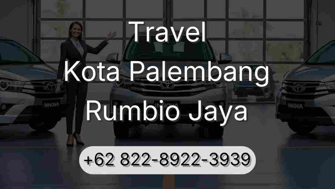 Travel Kota Palembang Rumbio Jaya