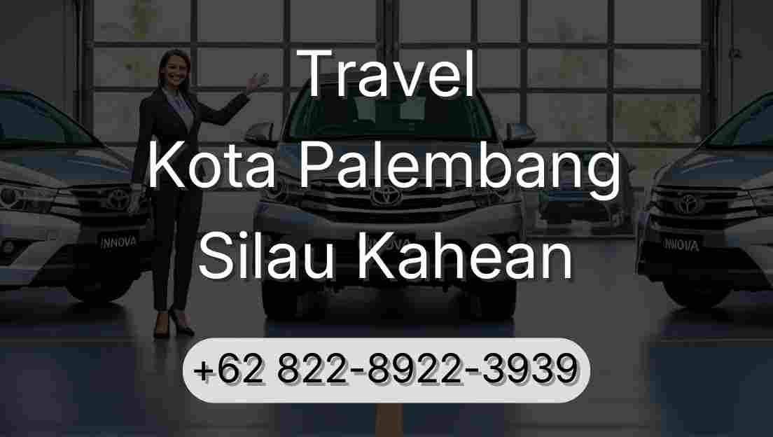 Travel Kota Palembang Silau Kahean