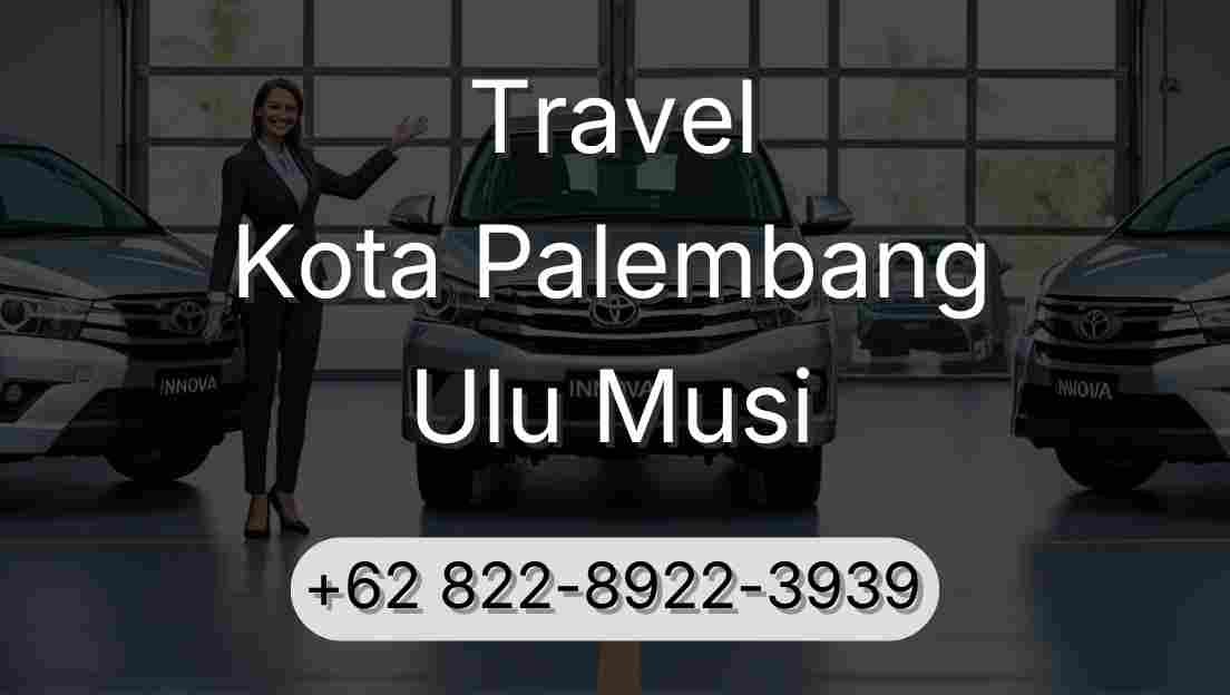 Travel Kota Palembang Ulu Musi