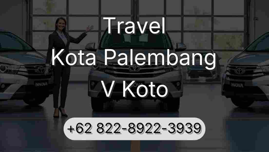 Travel Kota Palembang V Koto