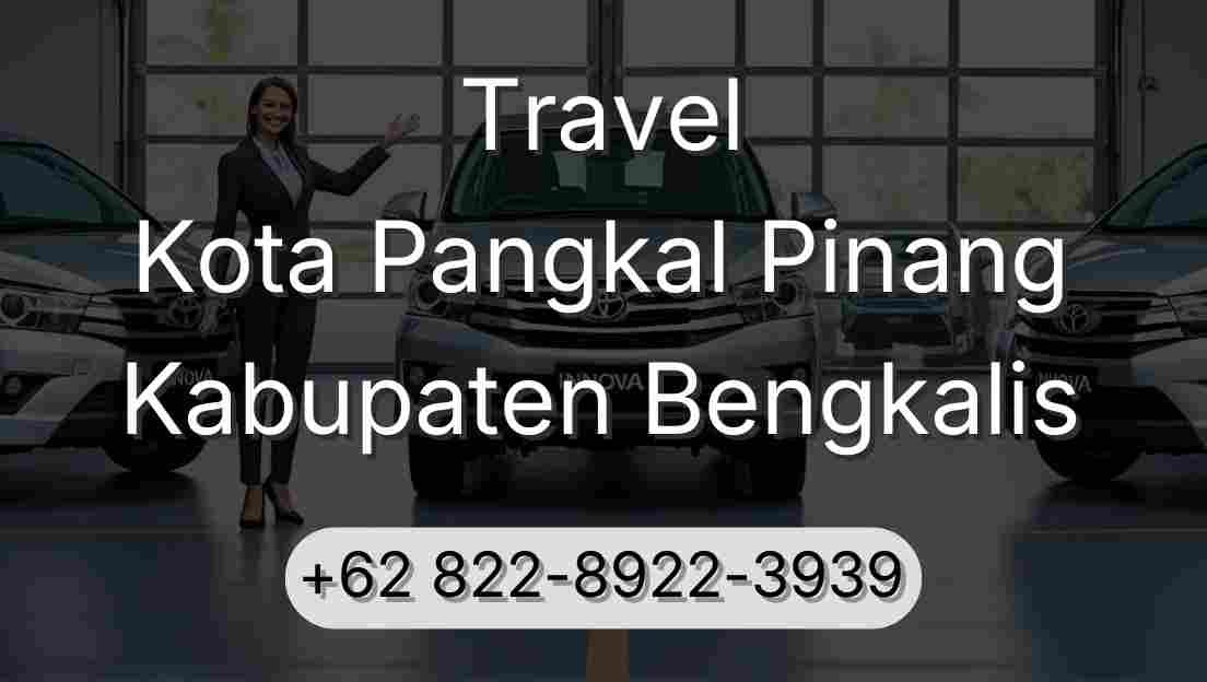 Travel Kota Pangkal Pinang Kabupaten Bengkalis