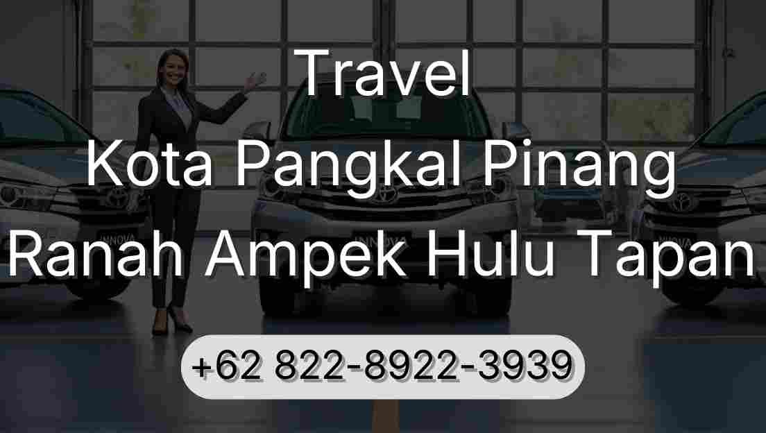 Travel Kota Pangkal Pinang Ranah Ampek Hulu Tapan