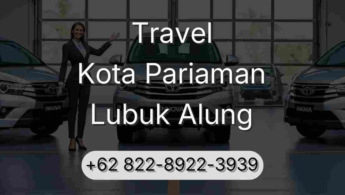 Travel Kota Pariaman Lubuk Alung
