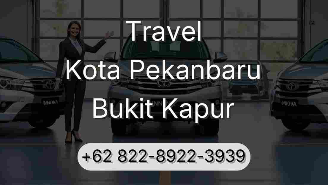 Travel Kota Pekanbaru Bukit Kapur