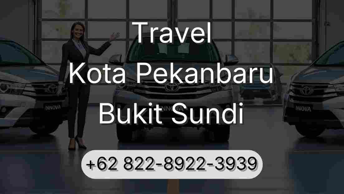 Travel Kota Pekanbaru Bukit Sundi