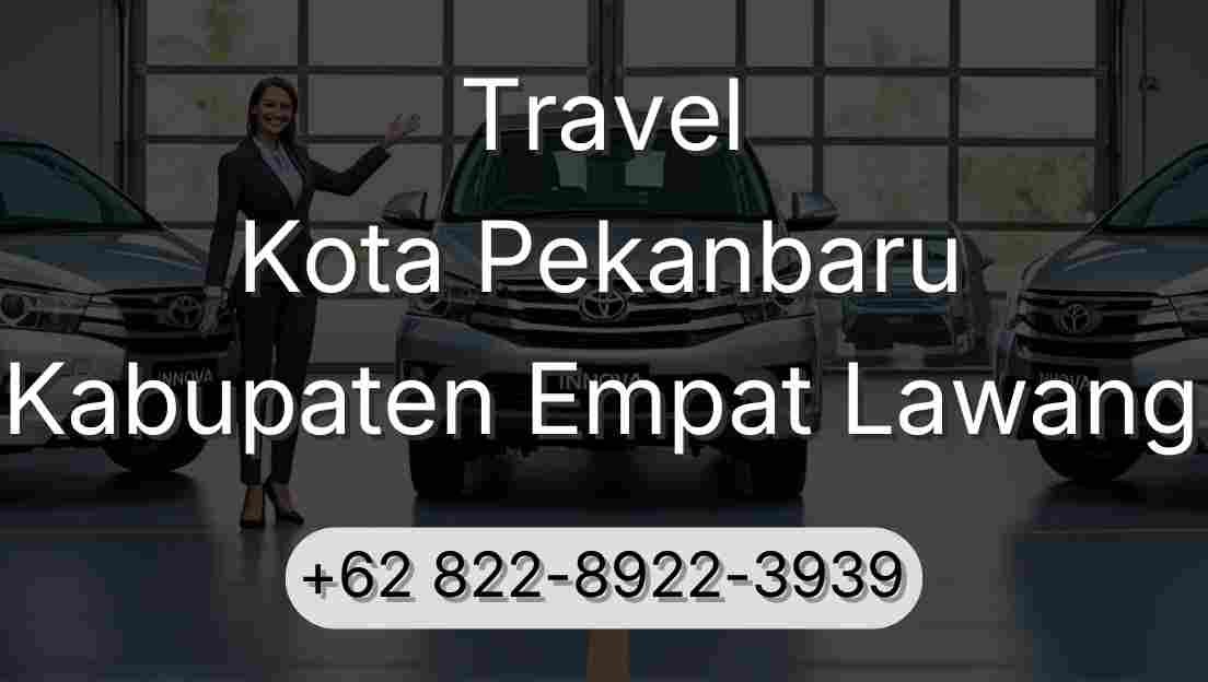 Travel Kota Pekanbaru Kabupaten Empat Lawang