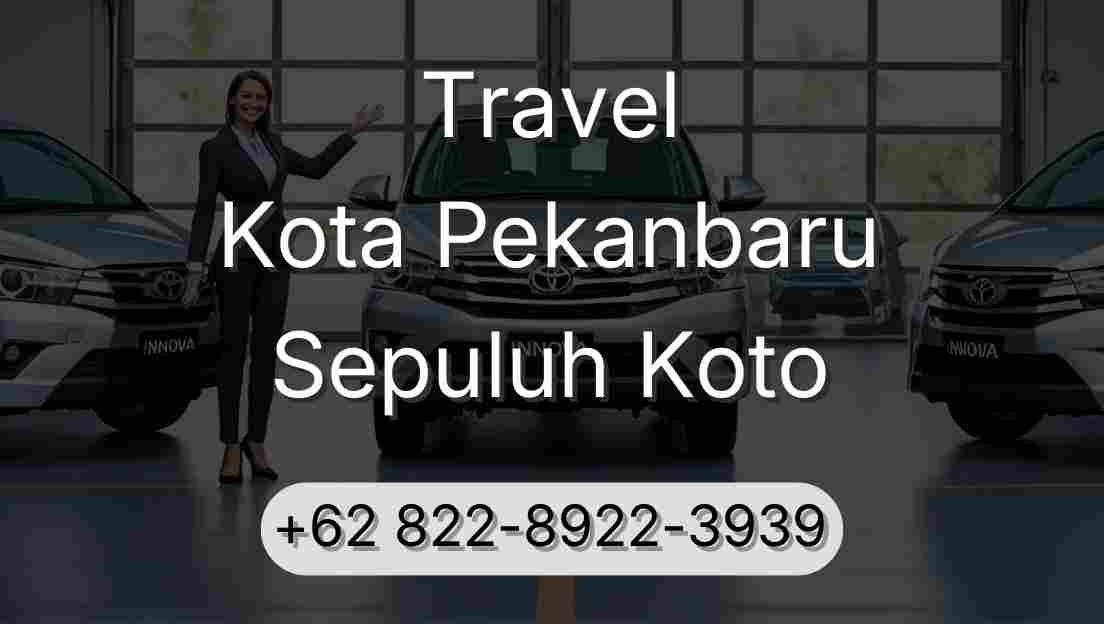 Travel Kota Pekanbaru Sepuluh Koto