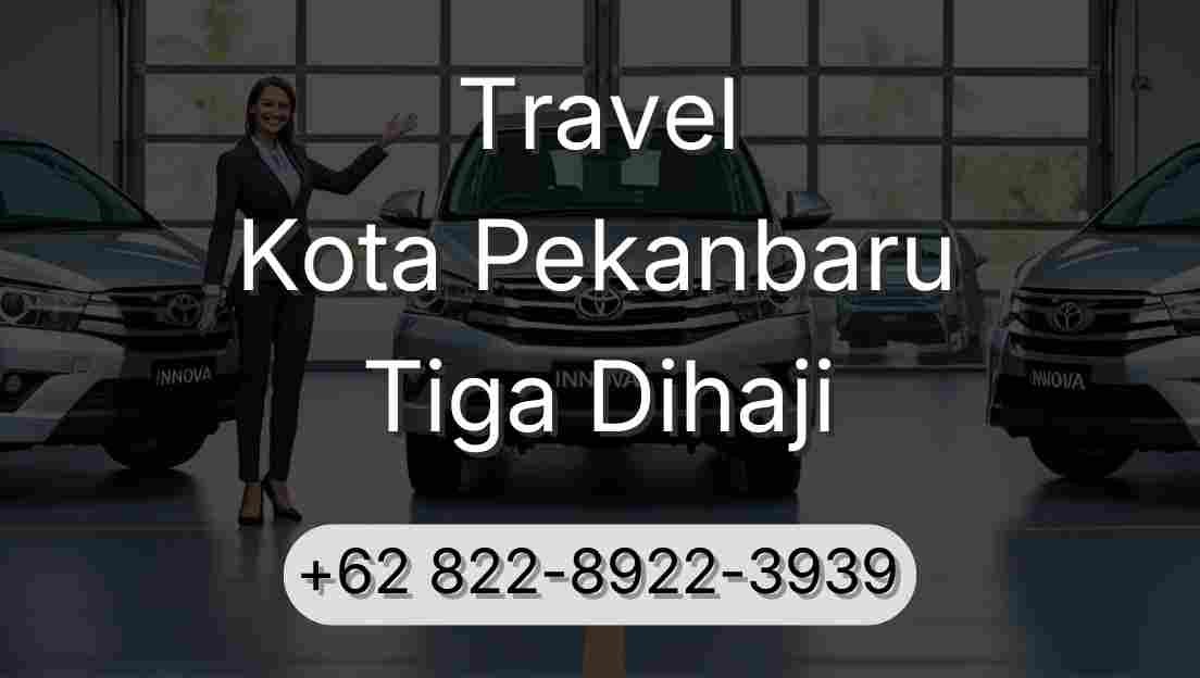 Travel Kota Pekanbaru Tiga Dihaji