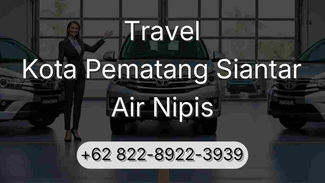 Travel Kota Pematang Siantar Air Nipis