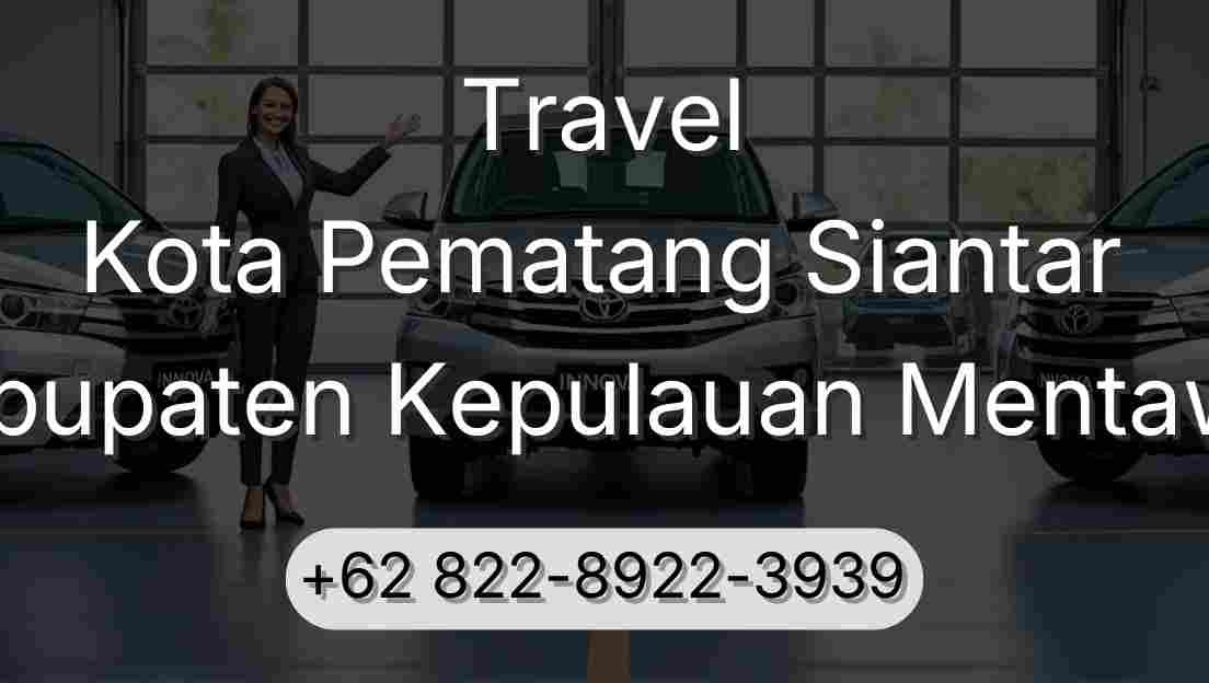 Travel Kota Pematang Siantar Kabupaten Kepulauan Mentawai