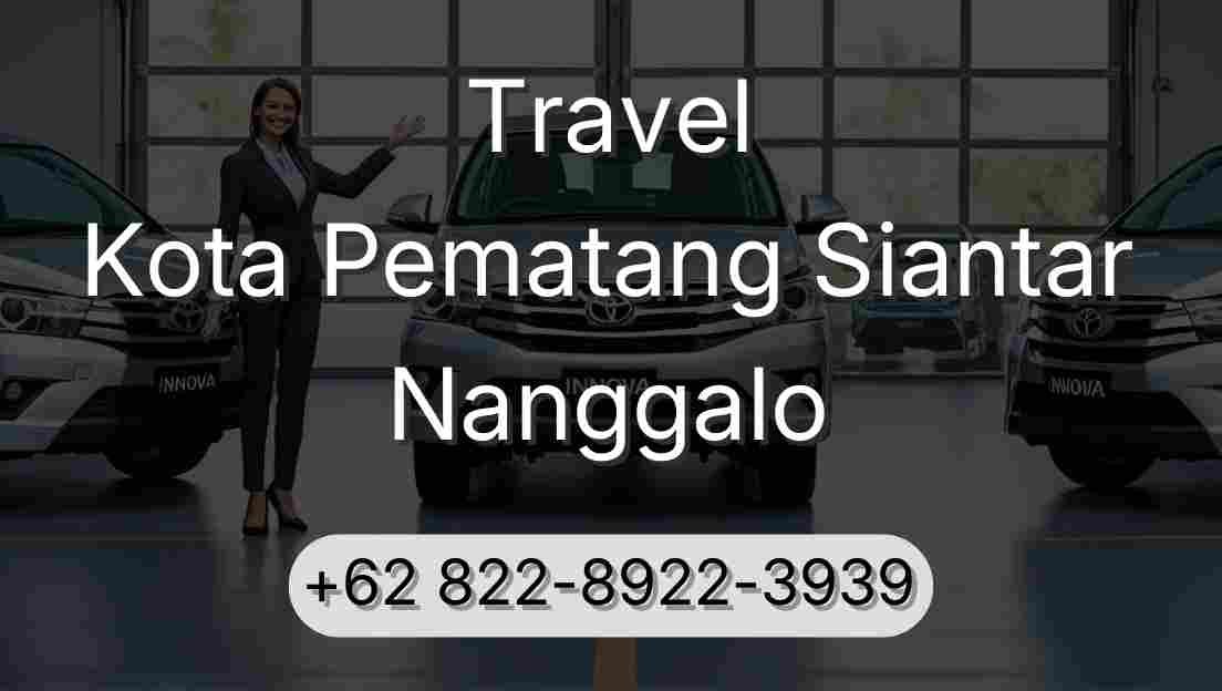 Travel Kota Pematang Siantar Nanggalo
