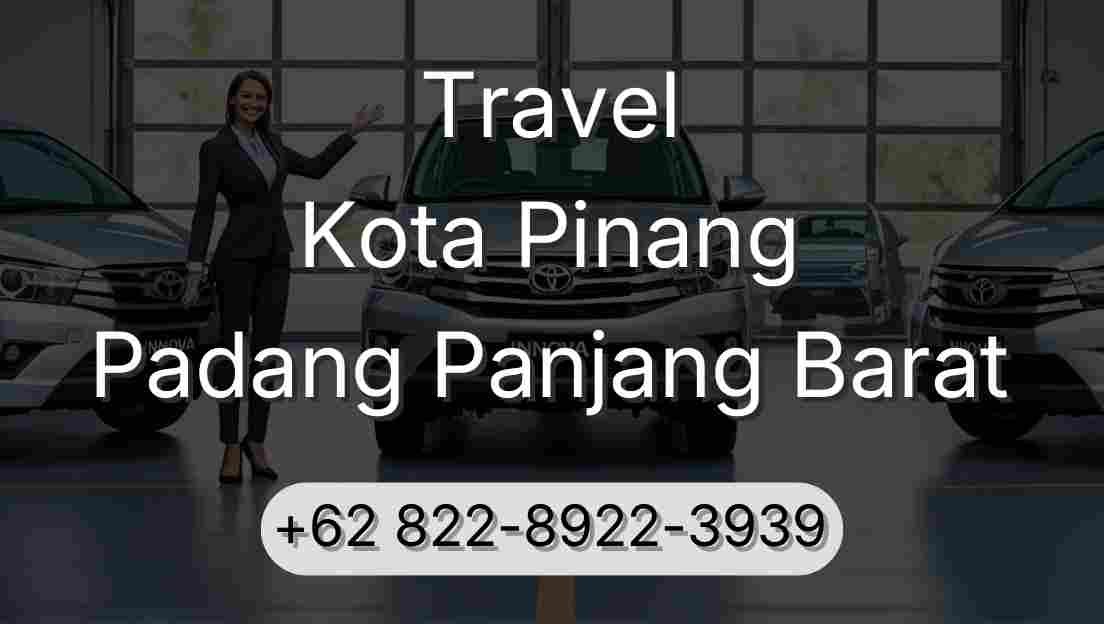 Travel Kota Pinang Padang Panjang Barat
