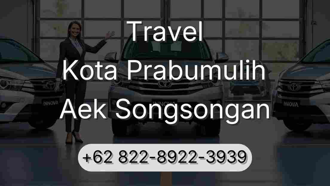 Travel Kota Prabumulih Aek Songsongan