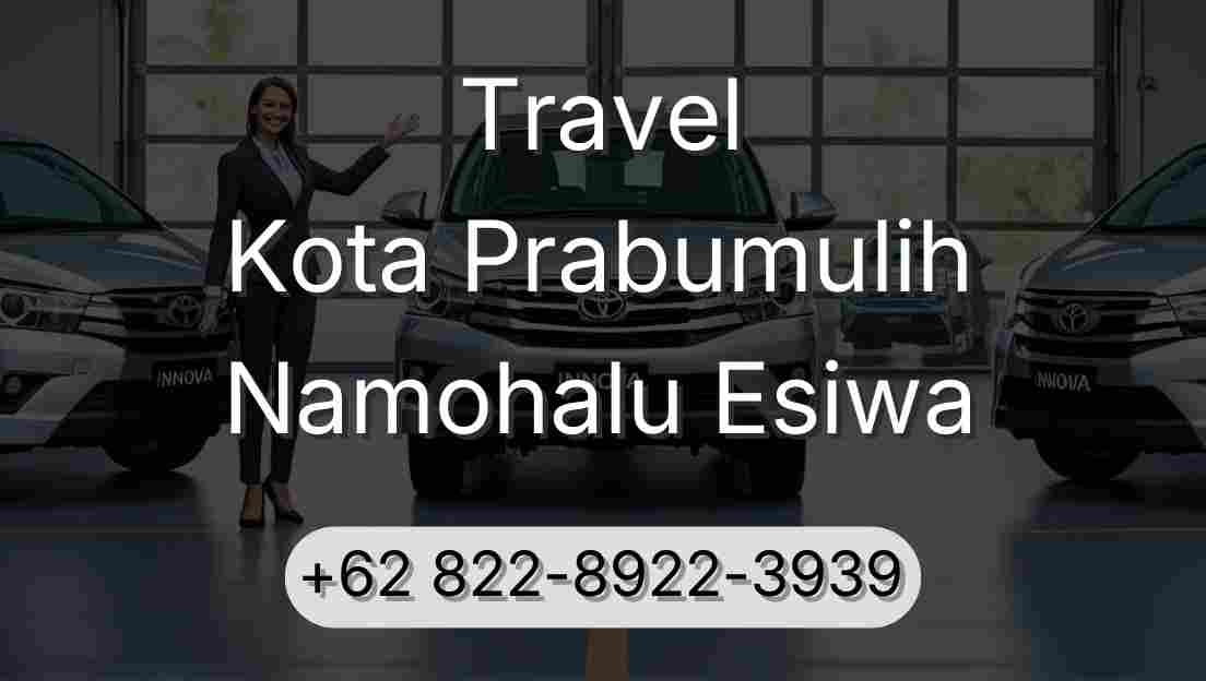 Travel Kota Prabumulih Namohalu Esiwa